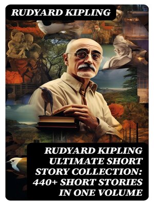cover image of Rudyard Kipling Ultimate Short Story Collection